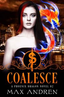 A Phoenix Dragon Novel 02_Coalesce