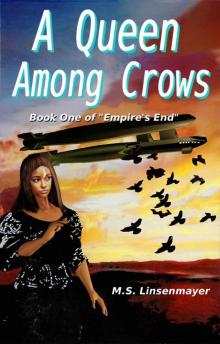 A Queen Among Crows_Book One of Empire's End