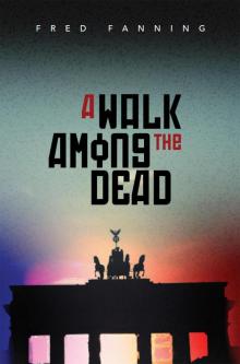 A Walk Among the Dead