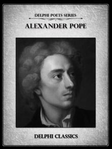 Alexander Pope - Delphi Poets Series