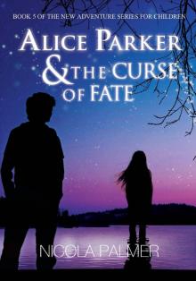 Alice Parker & the Curse of Fate