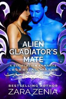 Alien Gladiator's Mate: A Sci-Fi Alien Romance (Celestial Mates)