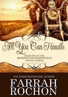 All You Can Handle (Moments In Maplesville Book 5)