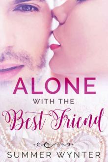 Alone With the Best Friend (Alone #1)