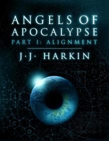 Angels of Apocalypse, Part I: Alignment