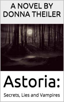 Astoria: Secrets, Lies and Vampires