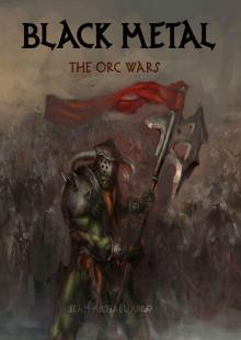 Black Metal: The Orc Wars