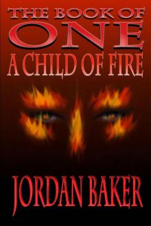 Book of One 04: A Child of Fire