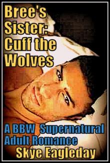 Bree's Sister: Cuff the Wolves A BBW Supernatural Adult Romance