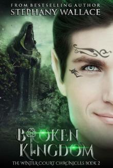 Broken Kingdom (The Winter Court Chronicles Book 2)