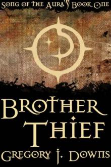 Brother Thief (Song of the Aura, Book One)