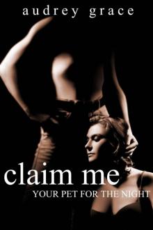 Claim Me (Your Pet For The Night)