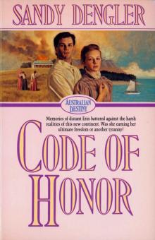 Code of Honor (Australian Destiny Book #1)