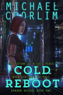 Cold Reboot (Shadow Decade Book 1)