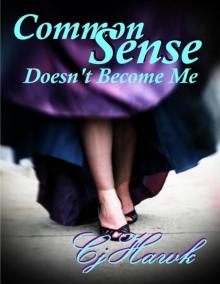 Common Sense Doesn't Become Me