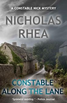 Constable Along the Lane (A Constable Nick Mystery Book 7)