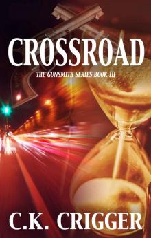 Crossroad (The Gunsmith Book 3)