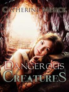 Dangerous Creatures (Book 3, Pure Series)