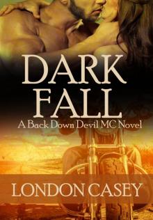 DARK FALL (A Back Down Devil MC Romance Novel)