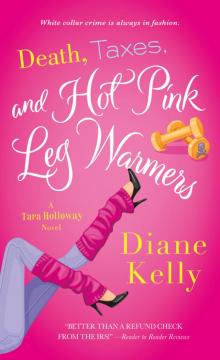 Death, Taxes, and Hot-Pink Leg Warmers