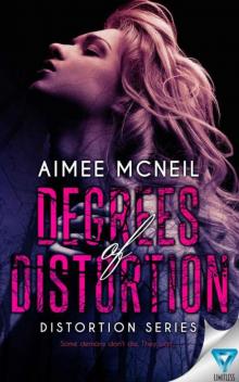 Degrees Of Distortion (Distortion Series Book 1)