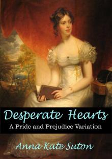 Desperate Hearts: A Pride and Prejudice Variation