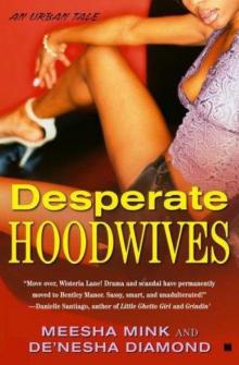 Desperate hoodwives: an urban tale