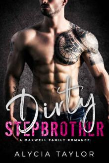 Dirty Stepbrother - A Firefighter Romance (The Maxwell Family)