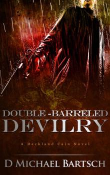 Double-Barreled Devilry: A Deckland Cain Novel