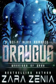 Draygus: A Sci-Fi Alien Romance (Warriors of Orba Book 4)