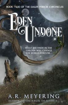 Eden Undone (The Dawn Mirror Chronicles Book 2)