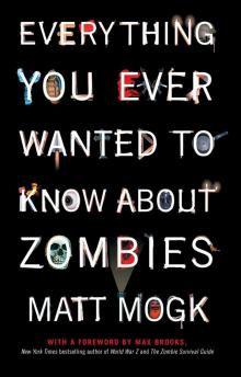 Everything You Ever Wanted to Know About Zombies