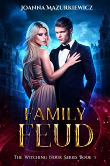 Family Feud: The Witching Hour Series Book 5