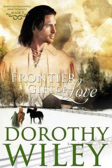 Frontier Gift of Love (American Wilderness Series Romance Book 5)