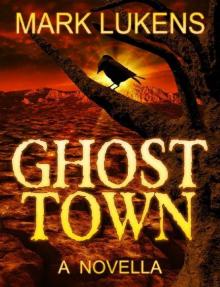 Ghost Town: A Novella