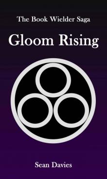 Gloom Rising (The Book Wielder Saga 1)