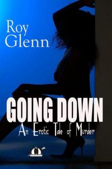 Going Down: An Erotic Tale of Murder