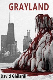 Grayland: Chapter Three of the Dark Chicago Series