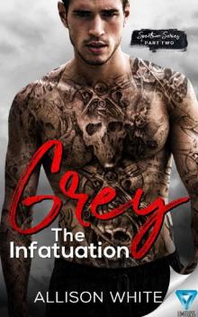 Grey: The Infatuation (Spectrum Series Book 2)