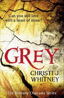 Grey (The Romany Outcasts Series, Book 1)