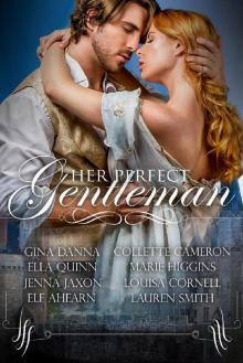 Her Perfect Gentleman: A Regency Romance Anthology