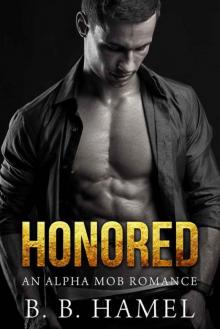 Honored: An Alpha Mob Romance (City Series Book 4)