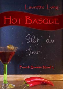 Hot Basque: A French Summer Novel 2