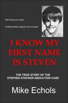 I Know My First Name Is Steven