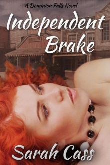 Independent Brake (The Dominion Falls Series)