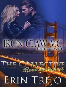 Iron Claw MC Part 2- The Collective-Season one Episode seven