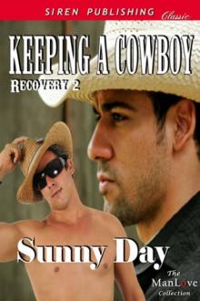 Keeping a Cowboy [Recovery 2] (Siren Publishing Classic ManLove)