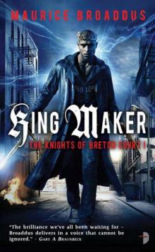 King Maker: The Knights of Breton Court, Volume 1