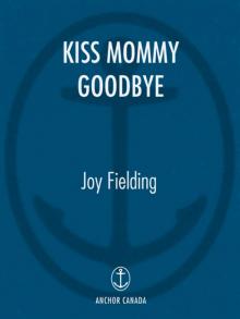 Kiss Mommy Goodbye