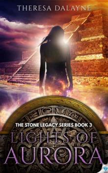 Lights of Aurora (The Stone Legacy Series Book 3)